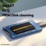 کاربرد SMART NCQ TRIM در حافظه HDD و SSD